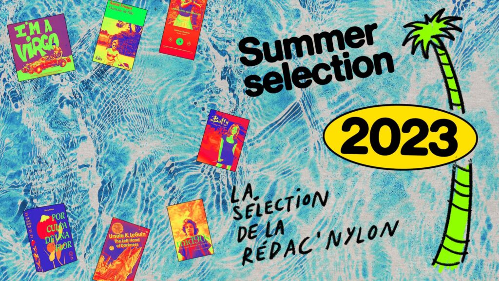 Comment t’occuper cet été : la sélection de la rédaction !