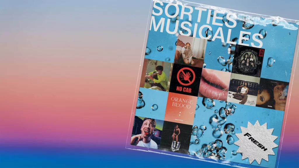 SORTIES MUSICALES : TOUTE LA MUSIQUE QU’ON AIME !